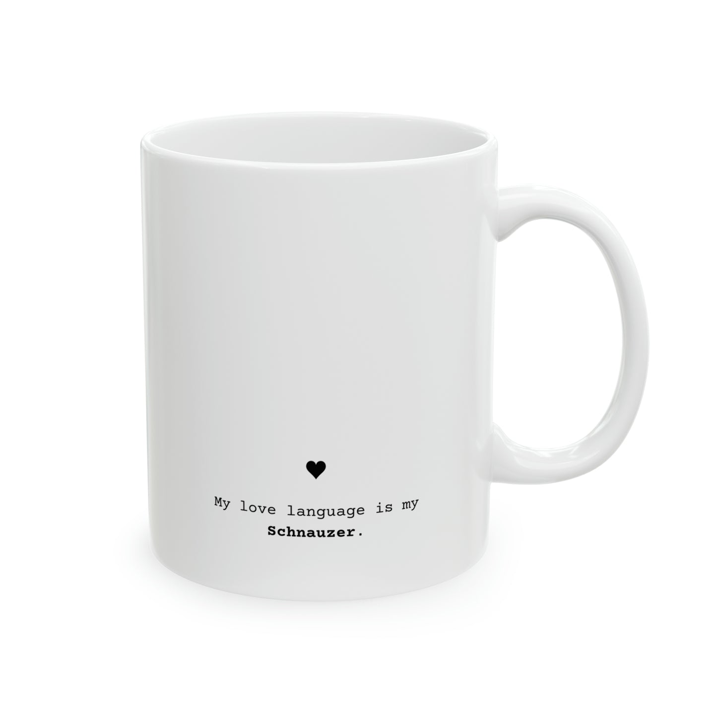Schnauzer "Love Language" | Ceramic Mug 11oz